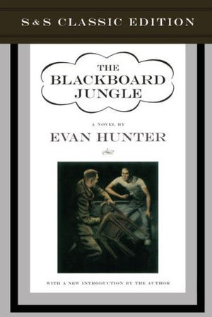 The Blackboard Jungle (Classic Ed) : A Novel,Used