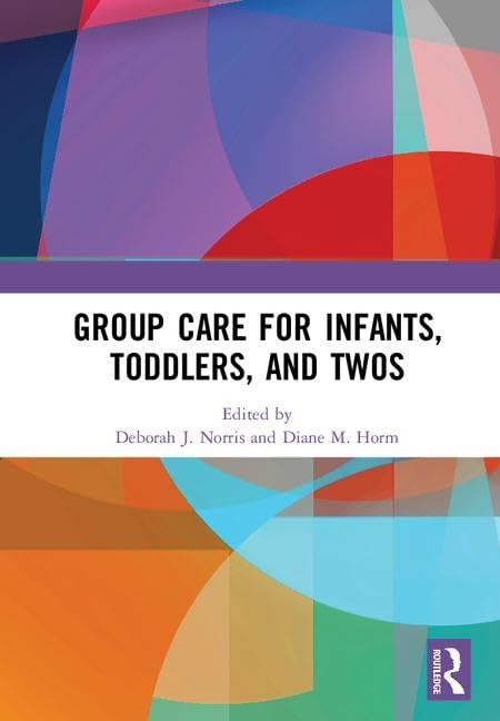 Group Care For Infants, Toddlers, And Twos,Used