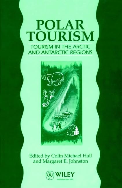 Polar Tourism: Tourism in the Arctic and Antarctic Regions,Used