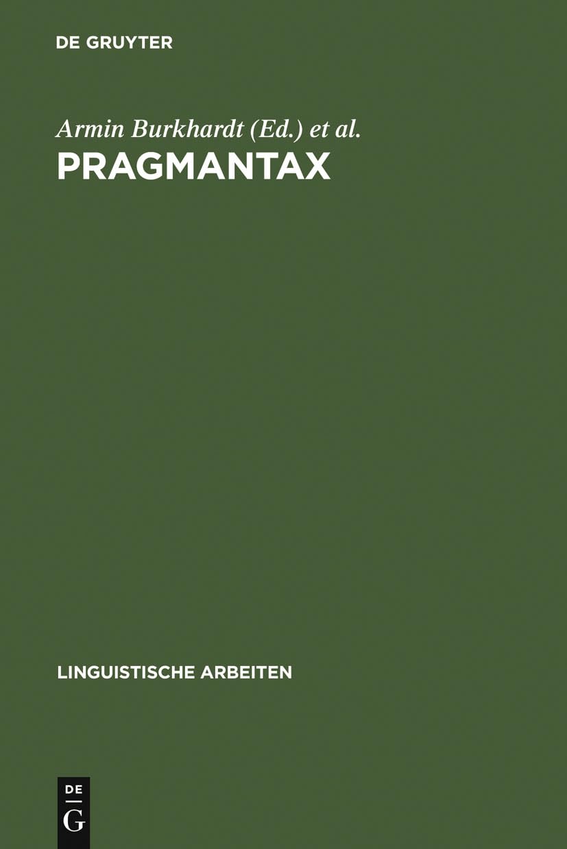 Pragmantax: Akten des 20. Linguistischen Kolloquiums Braunschweig 1985 (Linguistische Arbeiten, 171) (German Edition),Used