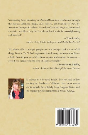 Intoxicating Paris: Uncorking the Parisian Within (Pj Adams Intoxicating Travel),Used