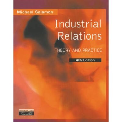 Industrial Relations: Theory and Practice,Used