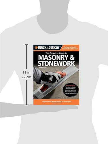 Black & Decker The Complete Guide To Masonry & Stonework: Poured Concrete Brick & Block Natural Stone Stucco (Black & Decker