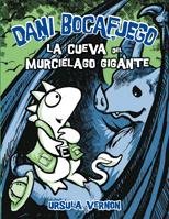 La cueva del murcilago gigante (Dani Bocafuego / Dragonbreath) (Spanish Edition),Used