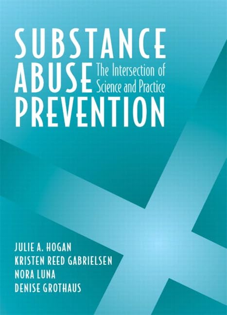 Substance Abuse Prevention: The Intersection Of Science And Practice