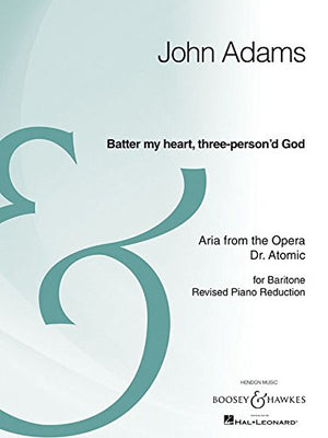 Batter My Heart, Threeperson'D God: Aria Excerpt From The Opera Dr. Atomic: Baritone And Piano Reduction Vocal Score: Archive E,Used