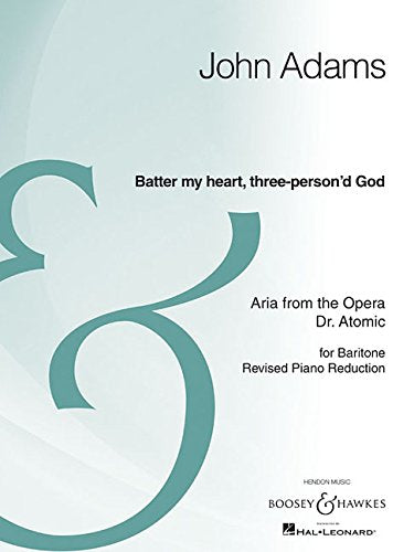 Batter My Heart, Threeperson'D God: Aria Excerpt From The Opera Dr. Atomic: Baritone And Piano Reduction Vocal Score: Archive E,Used