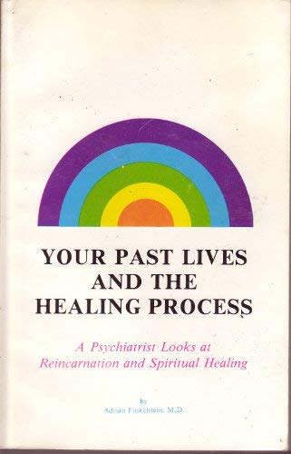 Your Past Lives and the Healing Process,Used