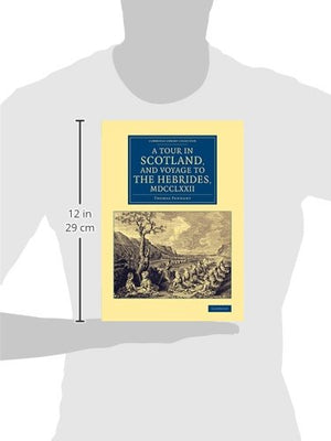 A Tour in Scotland, and Voyage to the Hebrides, 1772 (Cambridge Library Collection  British & Irish History, 17th & 18th Centur,Used