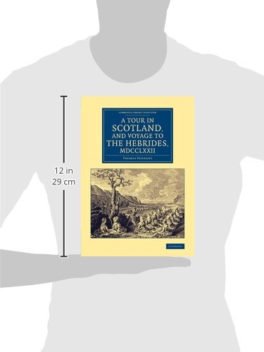 A Tour in Scotland, and Voyage to the Hebrides, 1772 (Cambridge Library Collection  British & Irish History, 17th & 18th Centur,Used