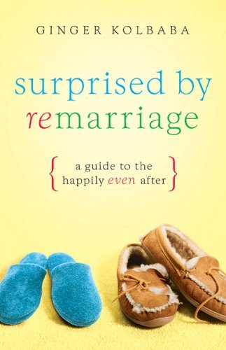 Surprised by Remarriage: A Guide to the HappilyEvenAfter,Used