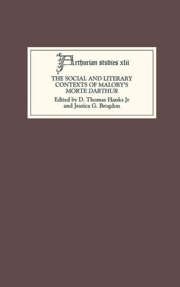 The Social And Literary Contexts Of Malory'S Morte Darthur (Arthurian Studies, 42),Used