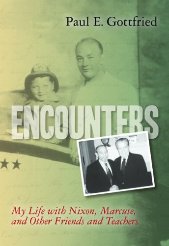 Encounters: My Life with Nixon, Marcuse, and Other Friends and Teachers,New