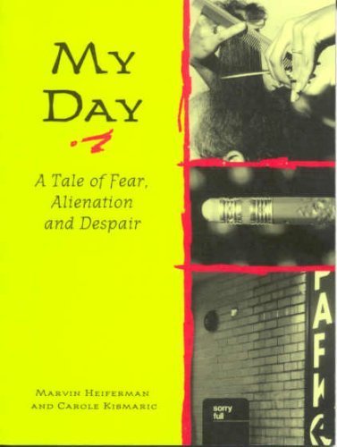My Day: A Tale of Fear, Alienation, and Despair,Used