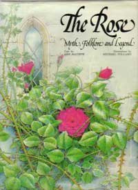 Rose: Myth Folklore and Legend,Used