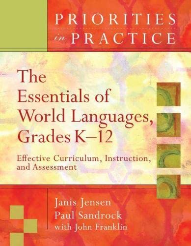 The Essentials of World Languages, Grades K12: Effective Curriculum, Instruction, and Assessment (Priorities in Practice),Used
