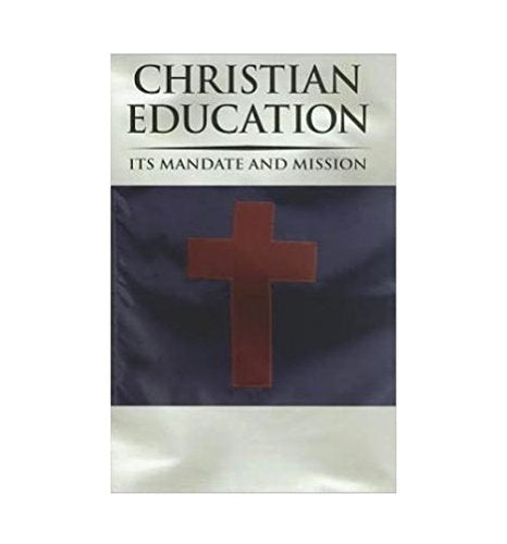 Christian Education: Its Mandate and Mission (Educator's Bookshelf),New