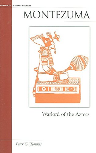 Montezuma: Warlord of the Aztecs (Potomac Books' Military Profiles),Used