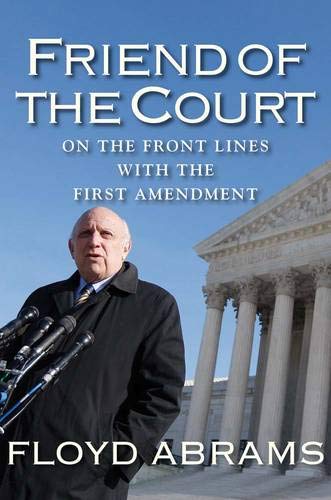 Friend of the Court: On the Front Lines with the First Amendment,Used
