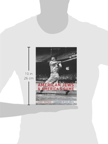 American Jews And America'S Game: Voices Of A Growing Legacy In Baseball,New