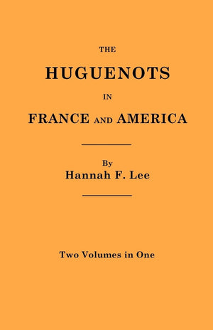 Huguenots In France And America. Two Volumes In One,Used