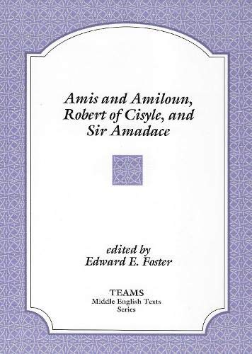 Amis and Amiloun, Robert of Cisyle, and Sir Amadace (TEAMS Middle English Texts),Used
