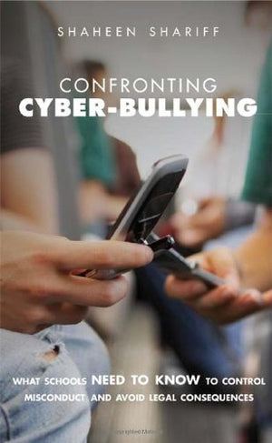 Confronting CyberBullying: What Schools Need to Know to Control Misconduct and Avoid Legal Consequences,Used