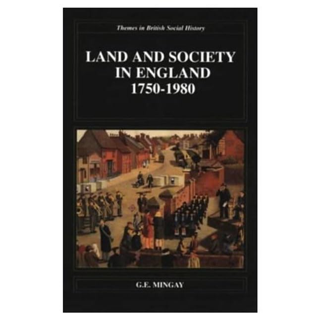 Land And Society In England 17501980 (Themes In British Social History),New