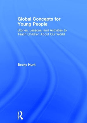 Global Concepts for Young People: Stories, Lessons, and Activities to Teach Children About Our World,Used