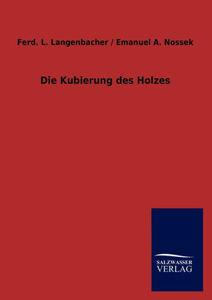 Die Kubierung des Holzes (German Edition),Used