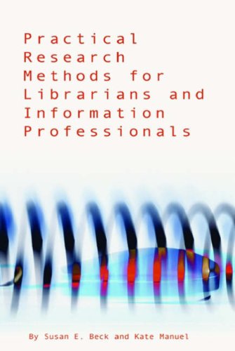 Practical Research Methods for Librarians and Information Professionals,New