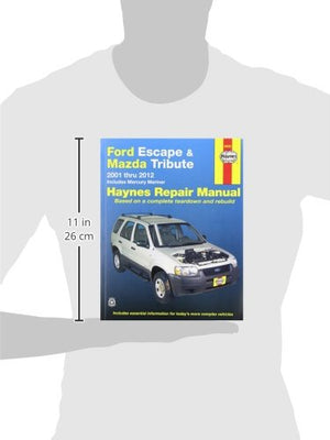 Ford Escape & Mazda Tribute 20012012: 2001 Thru 2012  Includes Mercury Mariner (Automotive Repair Manual)