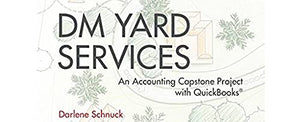 DM Yard Services: An Accounting Capstone Project with QuickBooks,Used