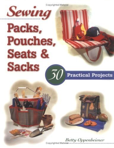 Sewing Packs, Pouches, Seats & Sacks: 30 Easy Projects,Used