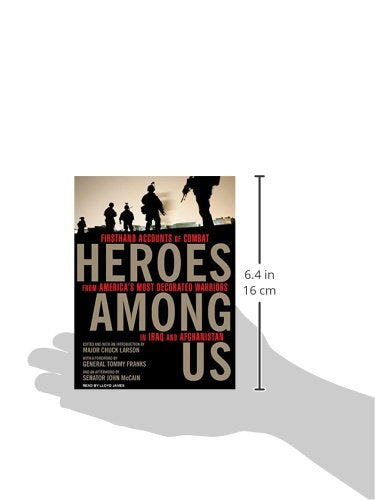 Heroes Among Us: Firsthand Accounts of Combat from America's Most Decorated Warriors in Iraq and Afghanistan,Used