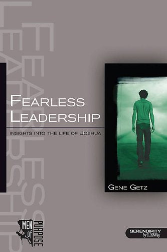 Fearless Leadership: Insights Into the Life of Joshua (Men of Purpose),Used