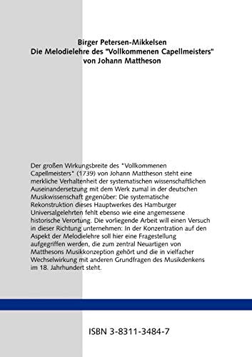 Die Melodielehre des 'Vollkommenen Capellmeisters' von Johann Mattheson: Eine Studie zum Paradigmenwechsel in der Musiktheorie d,Used