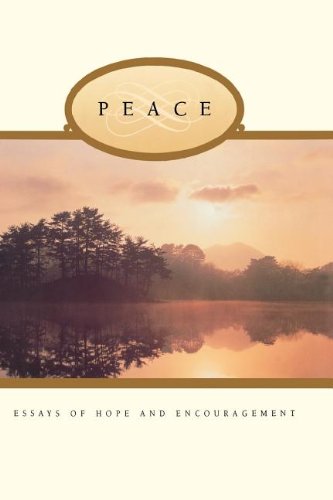 Peace: Essays of Hope and Encouragement,Used