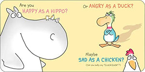 Happy Hippo, Angry Duck,New