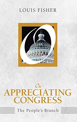 On Appreciating Congress: The People's Branch (On Politics),Used