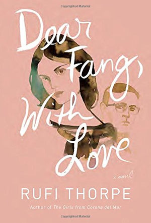 Dear Fang, With Love: A novel,Used