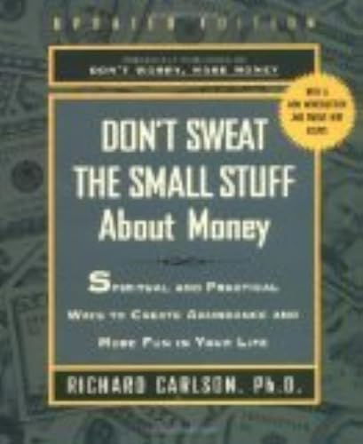 Don t Sweat the Small Stuff About Money (Don t Sweat the Small Stuff (Hyperion))