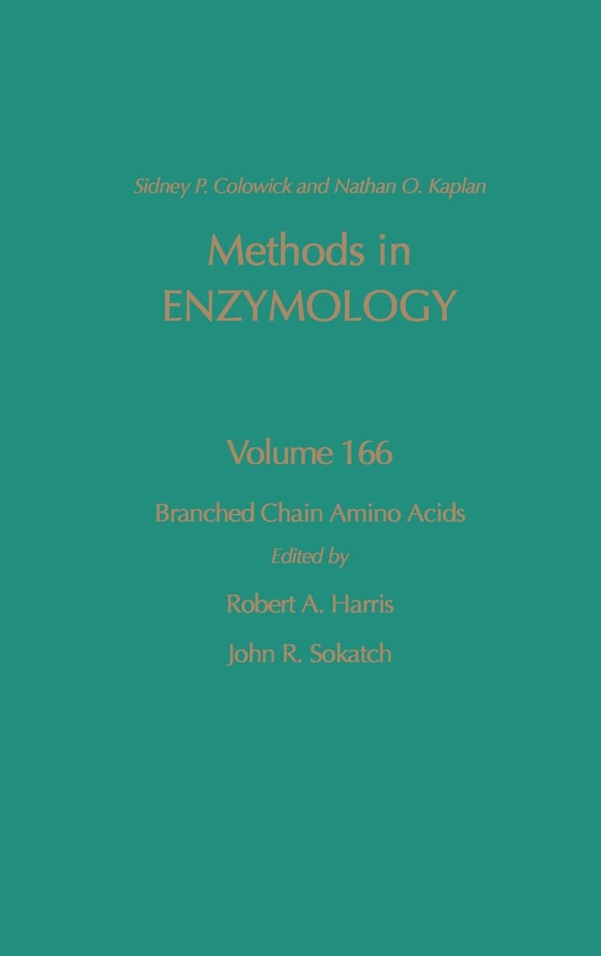 Methods In Enzymology, Volume 166: Branched Chain Amino Acids
