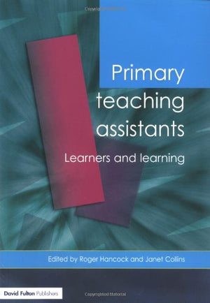 Primary Teaching Assistants: Learners and Learning (Published in association with the Open University),Used