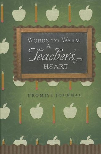 Words To Warm A Teacher'S Heartjournal