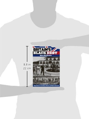 Britain'S Black Debt: Reparations For Caribbean Slavery And Native Genocide,Used