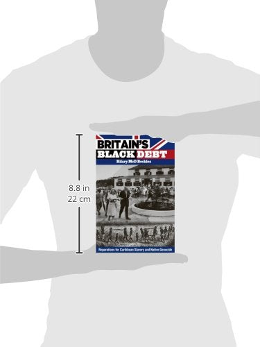 Britain'S Black Debt: Reparations For Caribbean Slavery And Native Genocide,Used