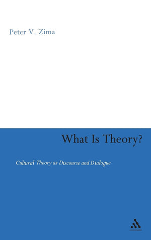 What Is Theory?: Cultural Theory As Discourse And Dialogue,Used