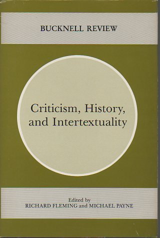 Criticism, History, and Intertextuality (Bucknell Review),Used