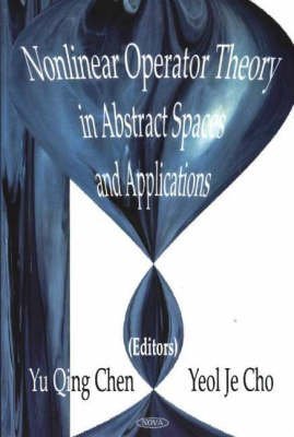 Nonlinear Operator Theory In Abstract Spaces And Applications,Used